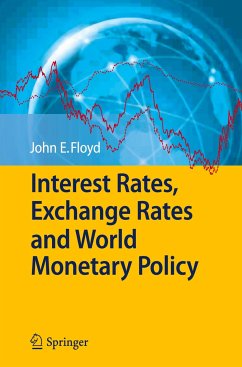 Interest Rates, Exchange Rates and World Monetary Policy - Floyd, John E.