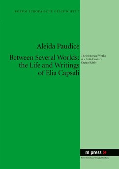 Between Several Worlds: the Life and Writings of Elia Capsali - Paudice, Aleida