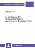 Die Umsetzung der Fernabsatzrichtlinie im englischen und deutschen Recht