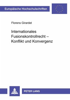 Cover Internationales Fusionskontrollrecht - Konflikt und Konvergenz
