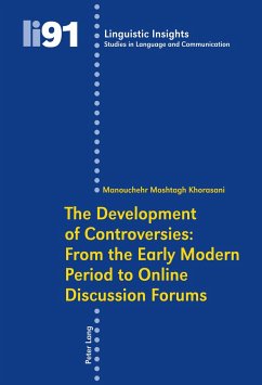 The Development of Controversies: From the Early Modern Period to Online Discussion Forums - Moshtagh Khorasani, Manouchehr