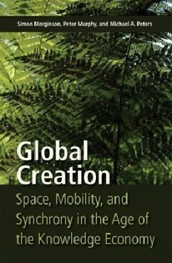 Global Creation - Marginson, Simon;Murphy, Peter;Peters, Michael A.