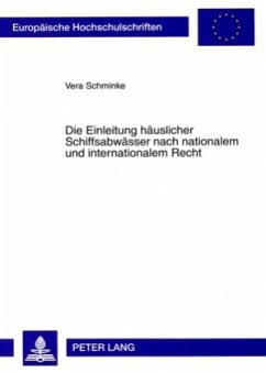 Die Einleitung häuslicher Schiffsabwässer nach nationalem und internationalem Recht - Onstein, Vera