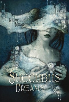 Succubus Dreams - Verlangen ist ihre schärfste Waffe / Georgina Kincaid Bd.3 - Mead, Richelle