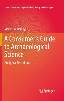 A Consumer's Guide to Archaeological Science - Malainey, Mary E.