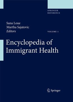 Encyclopedia of Immigrant Health - Loue, Sana / Sajatovic, Martha (Hrsg.)