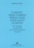 "O Death, thou comest when I had thee least in mind!" "O Death, thou comest when I had thee least in mind!"