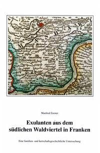 Exulanten aus dem südlichen Waldviertel in Franken (ca. 1627-1670) - Enzner, Manfred