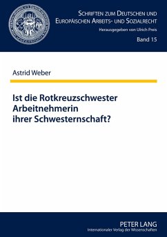 Ist die Rotkreuzschwester Arbeitnehmerin ihrer Schwesternschaft? - Weber, Astrid