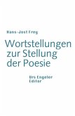 Wortstellungen zur Stellung der Poesie