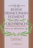 The Rhine Franconian Element in Old French The Rhine Franconian Element in Old French