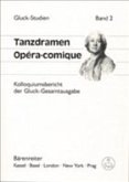 Gluck-Studien - Tanzdramen / Opéra comique