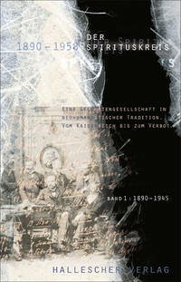 Der Spirituskreis (1890-1958). Eine Gelehrtengesellschaft in neuhumanistischer... / Der Spirituskreis (1890-1958). Eine Gelehrtengesellschaft in neuhumanistischer...