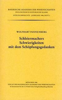 Schleiermachers Schwierigkeiten mit dem Schöpfungsgedanken - Pannenberg, Wolfhart