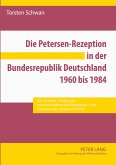 Die Petersen-Rezeption in der Bundesrepublik Deutschland 1960 bis 1984