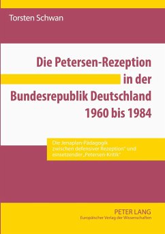 Die Petersen-Rezeption in der Bundesrepublik Deutschland 1960 bis 1984 - Schwan, Torsten
