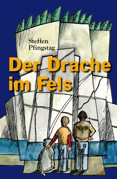 Der Drache im Fels [1] - Steffen Pfingstag, Ruedi Sorg