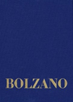 Bernard Bolzano Gesamtausgabe Reihe II: Nachlass / Nachgelassene Schriften / Erbauungsreden der Studienjahre 1810/1811. Erster Teil. - Bernard Bolzano Gesamtausgabe / Reihe II: Nachlaß. A. Nachgelassene Schriften. Band 18,1: Erbauungsreden des Studienjahr