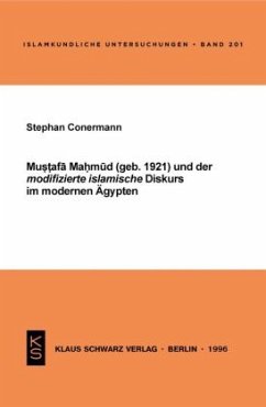 Mustafa Mahmud und der modifizierte islamische Diskurs im modernen Ägypten - Conermann, Stephan