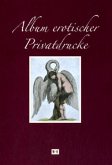 Album erotischer Privatdrucke Album erotischer Privatdrucke