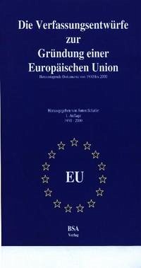 Verfassungsentwürfe zur Gründung einer Europäischen Union