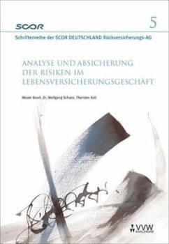 Analyse und Absicherung der Risiken im Lebensversicherungsgeschäft - Bowé, Nicole;Schanz, Wolfgang;Keil, Thorsten