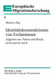 Identitätskonstruktionen von Exilantinnen Identitätskonstruktionen von Exilantinnen