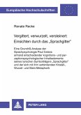 Vergittert, verwurzelt, versteinert: Einsichten durch das 'Sprachgitter'