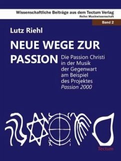 Neue Wege zur Passion - Riehl, Lutz