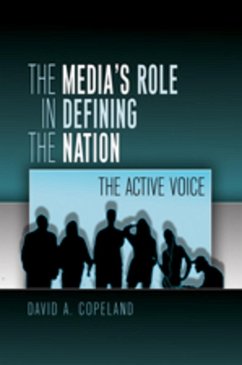 The Media¿s Role in Defining the Nation - Copeland, David