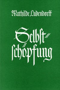 Selbstschöpfung - Ludendorff, Mathilde