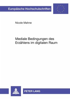 Cover Mediale Bedingungen des Erzählens im digitalen Raum