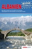 Albanien : das komplette Reisehandbuch ; [mit offenen Augen durch die Welt ; der komplette Reisebegleiter für Individualisten und die ganze Familie]. reise.com; Reise-Handbuch