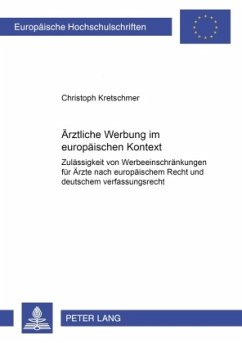 Ärztliche Werbung im europäischen Kontext - Kretschmer, Christoph