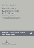 Internationaler Kulturgüterschutz in der Schweiz