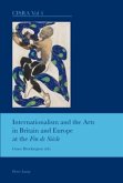 Internationalism and the Arts in Britain and Europe at the &quote;Fin de Siècle&quote;