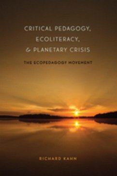 Critical Pedagogy, Ecoliteracy, and Planetary Crisis - Kahn, Richard