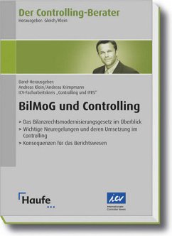 Der Controlling-Berater Band 4: BilMoG und Controlling