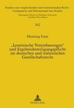 «Leoninische Vereinbarungen» und Ergebnisbeteiligungspflicht im deutschen und italienischen Gesellschaftsrecht - Frase, Henning