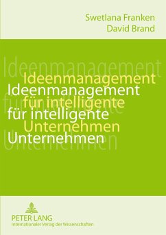 Ideenmanagement für intelligente Unternehmen - Franken, Swetlana;Brand, David