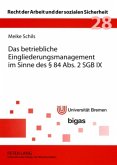 Das betriebliche Eingliederungsmanagement im Sinne des § 84 Abs. 2 SGB IX