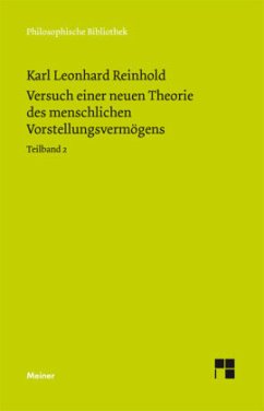 Versuch einer neuen Theorie des menschlichen Vorstellungsvermögens. Teilband 2 - Reinhold, Karl Leonhard