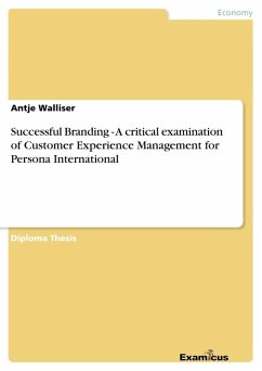 Successful Branding - A critical examination of Customer Experience Management for Persona International - Walliser, Antje