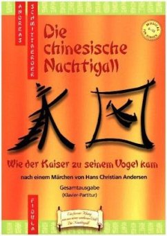 Die chinesische Nachtigall - Musical-Gesamtausgabe - Schmittberger, Andreas