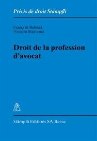 Droit de la profession d'avocat - Bohnet, François; Martenet, Vincent