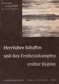 Statt Heiligenschein oder Hexenzeichen mein Leben / Lebenserinnerungen - Band IV - Ludendorff, Mathilde