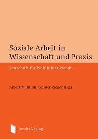Soziale Arbeit in Wissenschaft und Praxis - Mühlum, Albert; Rieger, Günter