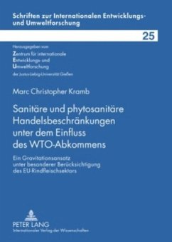Sanitäre und phytosanitäre Handelsbeschränkungen unter dem Einfluss des WTO-Abkommens - Kramb, Marc