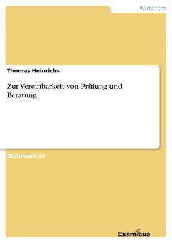 Zur Vereinbarkeit von Prüfung und Beratung - Heinrichs, Thomas
