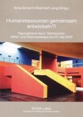 Humanressourcen gemeinsam entwickeln?! Humanressourcen gemeinsam entwickeln?!